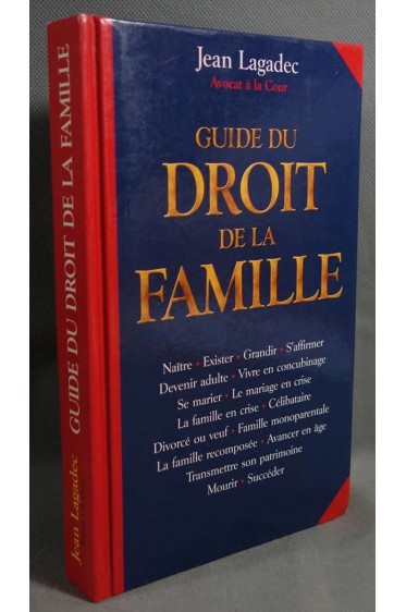 Guide du droit de la famille - J. Lagadec - France Loisirs, 2002, relié -