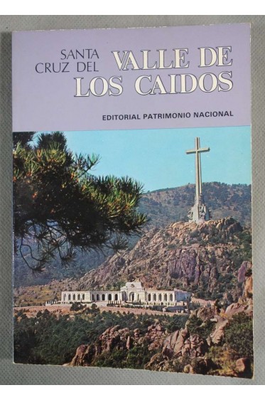 Santa Cruz del Valle de Los Caidos - 1984, illustré -