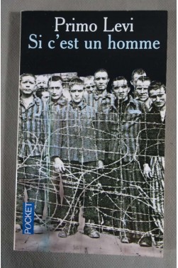 Si c'est un homme - Primo Levi - Ed. Julliard/Pocket -