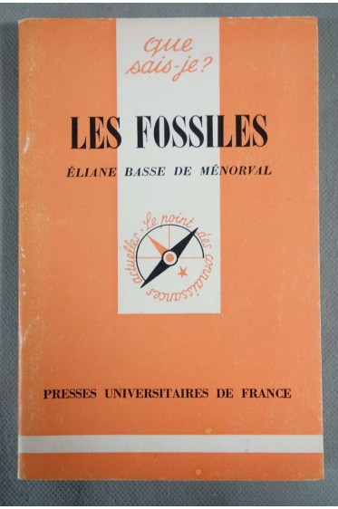 Les fossiles - Eliane Basse De Ménorval - Ed. Puf/Que sais-je - 1978 -