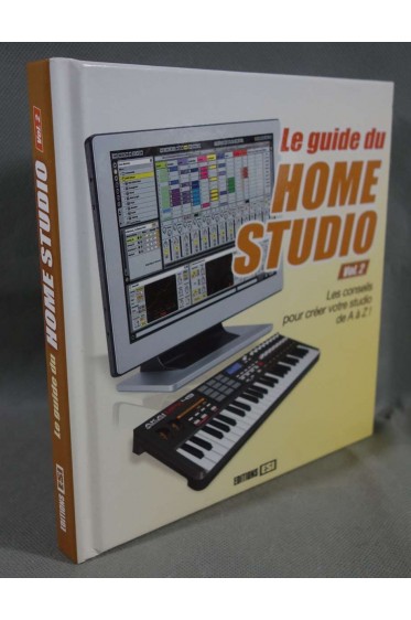 Le Guide du Home Studio vol.2 + CD - N. Ancelot - Ed ESI, 2010 -