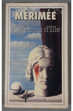 La Vénus d'Ille et autres nouvelles - P. Mérimée - Ed. GF Flammarion, 1991 - (C17)