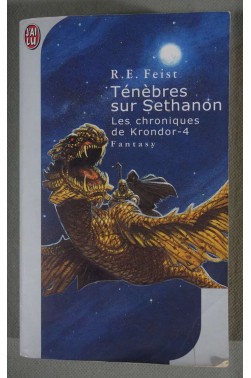 Ténèbres sur Séthanon - R. E. Feist - J'ai lu, 2003 -