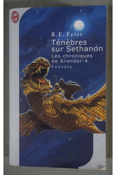 Ténèbres sur Séthanon - R. E. Feist - J'ai lu, 2003 -