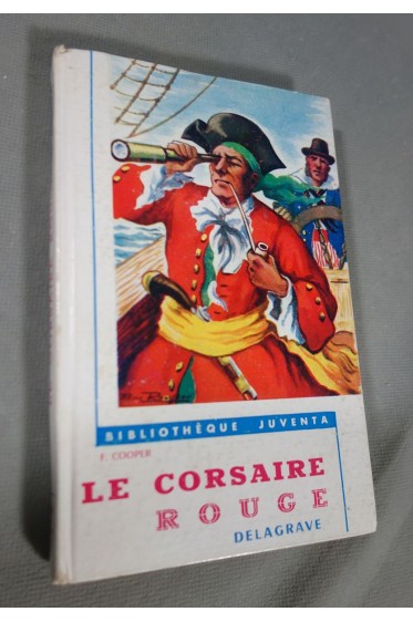 Le Corsaire rouge - F. Cooper - illustré - Bibliothèque Juventa - Delagrave