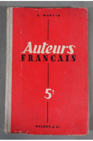 Auteurs Français, classes de 5ème - J. Martin - Textes pour la lecture et l'explication -