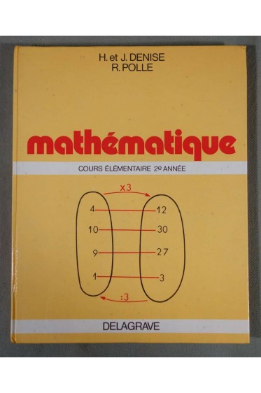 Mathématique - Cours élémentaire, 2e année - H. et J. Denise, R. Polle - 1978 -