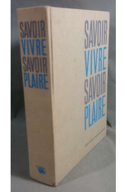 Savoir vivre Savoir plaire - S&lection du Reader's Digest, 1975 -