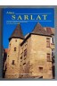 Aimer Sarlat - Ed. Ouest-France, illustré, 1990 -