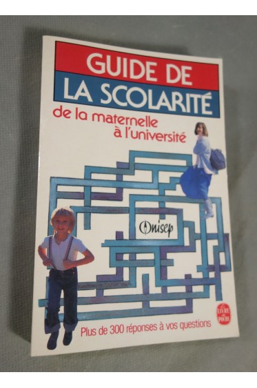 Guide de la scolarité de la maternelle à l'université - le Livre de Poche, 284 pages, 1987