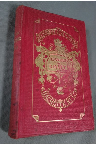 Le chasseur de girafes - Capitaine MAYNE-REID - reliure Librairie Hachette 1907