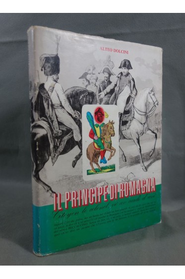 Il Principe Di Romagna - Alteo Dolcini - Ed. Del Passatore, 1975 - En Italien! Dédicacé -