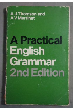 A practical english grammar 2nd edition - A.J. Thomson, A.V. Martinet - Oxfort university press,