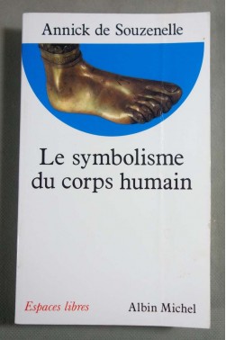 Le symbolisme du corps humain - A. de Souzenelle -