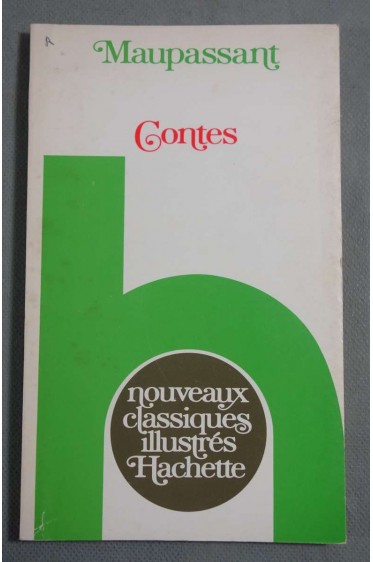 Contes - Maupassant - Nouveaux classiques illustrés Hachette, 1980 -