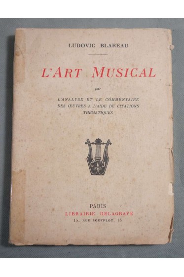 Ludovic Blareau. L'Art musical par l'analyse et le commentaire des oeuvres à ...