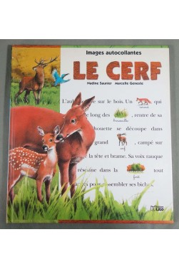 Le Cerf - Nadine Saunier et Marcelle Geneste - Texte et images, 2003 -