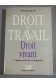 Droit du travail : Droit vivant - J-E. Ray - Ed. Liaisons, 1995 -