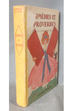 Comédies et proverbes - Comtesse de Ségur - Illustrations de F. Lorioux - Ed. Hachette, 1949 -