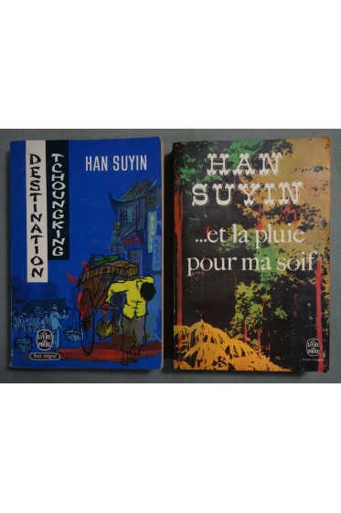 Lot Destination Tchougking + Et la pluie pour ma soif - Han Suyin - Poche -