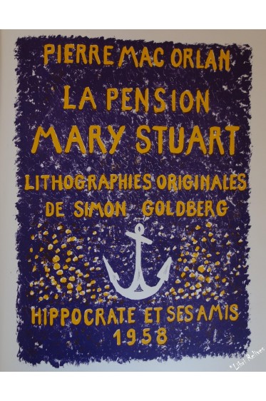 La Pension Mary Stuart. Lithographies originales de Simon Goldberg