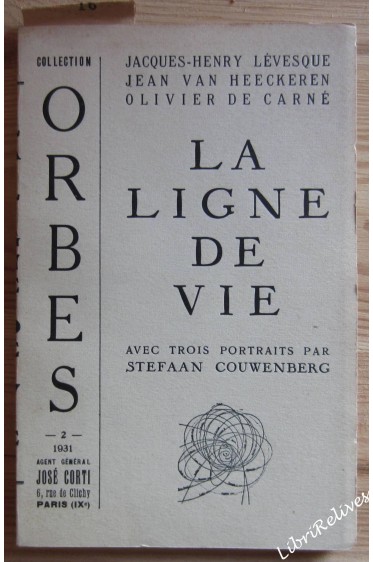 La ligne de vie. Avec 3 portraits de S. Couwenberg. Collection Orbes n° 2