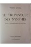 Pierre Louys - Le Crépuscule Des Nymphes. Avec 10 Lithographies De Bosshard.