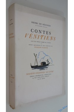 Contes vénitiens. Avec une préface inédite de l'auteur et douze aquarelles et des vignettes de Charles Martin