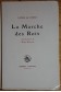 La Marche des Rois. Illustrations de Rémy HETREAU. [Broché]