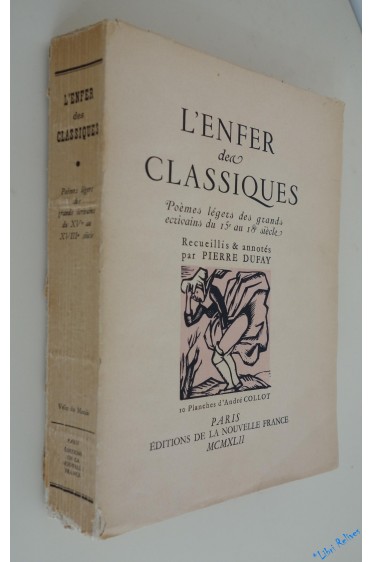 L'Enfer des Classiques. Poèmes légers des grands écrivains du 15è au 18è s. 10 planches d'André COLLOT