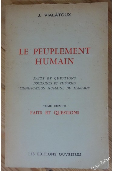 Le peuplement humain - tome I : faits et questions. [Broché]