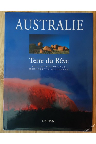 Australie - Terre du rêve