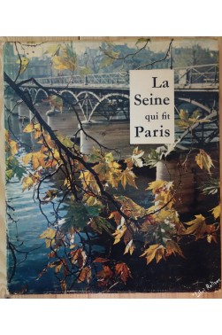 La seine qui fit paris. photographies de arielli