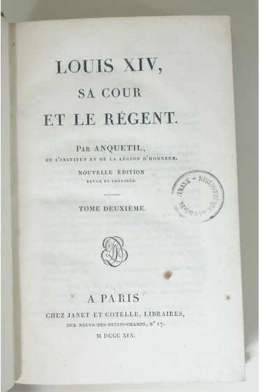 Louis XIV, sa cour et le Régent. 2 tomes, nouvelle édition, 1819