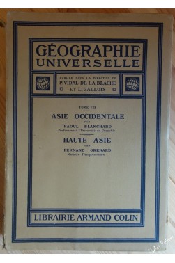 Géographie universelle tome VIII - asie occidentale haute asie